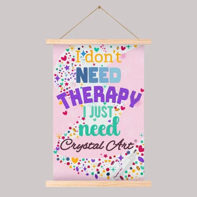 Craft Buddy Crystal Art I Don't Need Therapy scroll 20x30